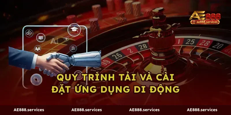 Quy trình tải và cài đặt ứng dụng di động