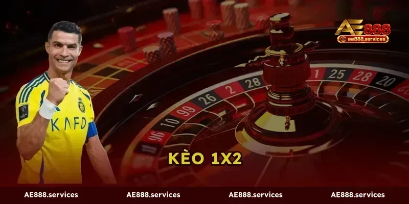 Kèo 1x2 AE888 - Mẹo Bắt Cược Bất Bại Từ Cao Thủ